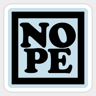 NOPE 4 Sticker